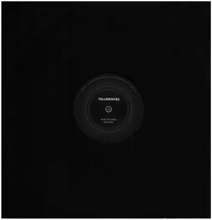 Tallmen785 - What You Need