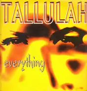 Tallulah - Everything