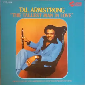 Talmadge Armstrong - The Tallest Man In Love