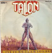Talon - Hatred Grows Slowly