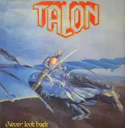 Talon - Never Look Back