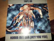 12inch Vinyl Single - Tape On - Komm Mit Mir (Hey You You)