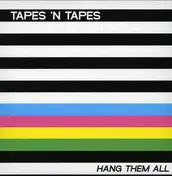 Tapes 'n Tapes - hang Them All