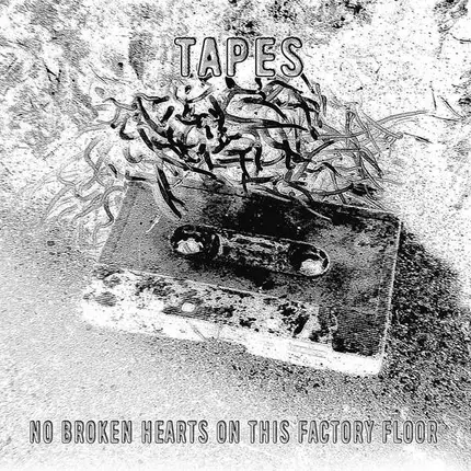 Tapes - No Broken Hearts On..