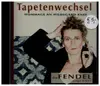 CD - Tapetenwechsel - Die Fendel singt Knef