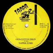 Tapper Zukie - Old Cotton Field / Slide And Wine