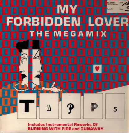 Tapps - My Forbidden Lover (The Megamix)