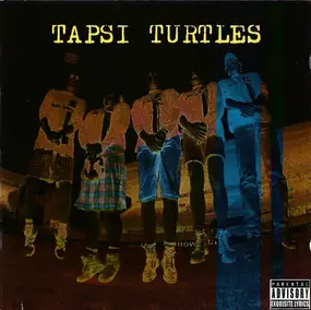 Tapsi Turtles - Nobody Like(s) Us