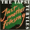 7inch Vinyl Single - Tapsi Turtles - Just Another Folksong