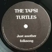 7inch Vinyl Single - Tapsi Turtles - Just Another Folksong