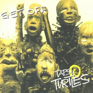 Tapsi Turtles - Get Off