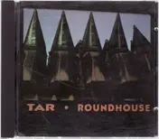 Tar - Roundhouse/Handsome