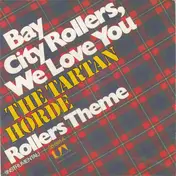 Tartan Horde - Bay City Rollers, We Love You