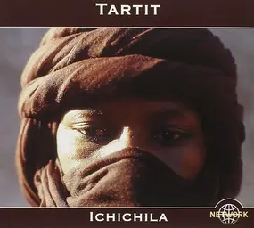 Tartit - Ichichila (Desert Blues From Malian Tuareg)