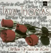 Tara Thomas - When You're in Love