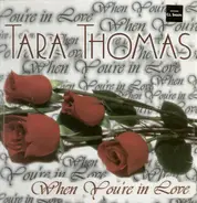 Tara Thomas - When You're in Love