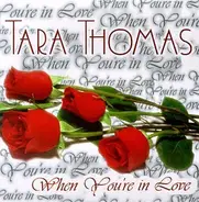 Tara Thomas - When You're in Love (UK-Import)