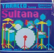 Taracco - Sultana / Drums Only (Long Special Version)