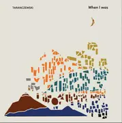 Double LP - Taranczewski - When I Was - 180gr, Ltd Ed
