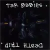 CD - Tar Babies - Death Trip