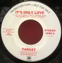 7inch Vinyl Single - Target - It's Only Love