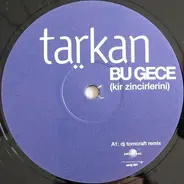 Tarkan - Bu Gece (Kir Zincirlerini)