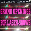 12inch Vinyl Single - Tarm Crew - Grand Openings For Laser-Shows