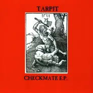 Tarpit - Checkmate E.P.