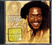 Tarrus Riley - Challenges