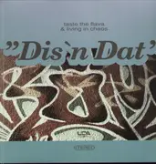 12'' - Taste The Flava & Living In Chaos - Dis'n Dat