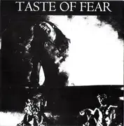 7inch Vinyl Single - Taste Of Fear / Unholy Grave - Taste Of Fear / Death Now Death