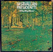 Tasavallan Presidentti - Milky Way Moses