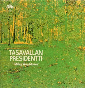 Tasavallan Presidentti - Milky Way Moses