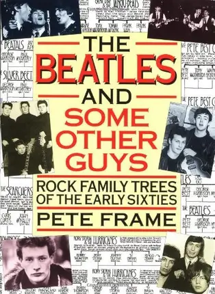 Pete Frame - The Beatles and Some Other Guys: Rock Family Trees