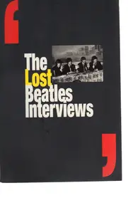 The Beatles - The Lost 'Beatles' Interviews
