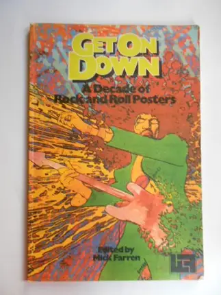 Mick Farren - Get on down : a decade of rock and roll posters
