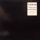 12inch Vinyl Single - Tasha - Take You To The Top