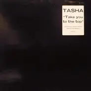 Tasha - Take You To The Top