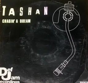Tashan - Chasin' A Dream / Got The Right Attitude