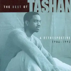 Tashan - The Best Of Tashan- A Retrospective 1986-1993