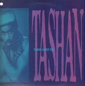 Tashan - Think About You