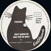 12'' - Tashauna - Don't Wanna Be Your Fool No More