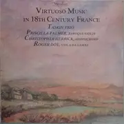 LP - Taskin Trio , Priscilla Palmer , Christopher Herrick , Roger Doe - Virtuoso Music In 18th Century France