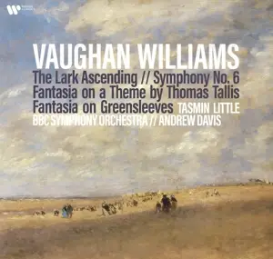 Tasmin / Bbc Symphony Orchestra / Andrew Davis Little - Vaughan Williams: the Lark Ascending//Symphony No. 6