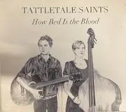 CD - Tattletale Saints - How Red Is The Blood - digi sleeve