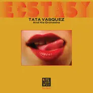 Tata Vazquez Y Su Orquesta - Ecstasy