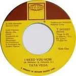 Tata Vega - I Need You Now / In The Morning