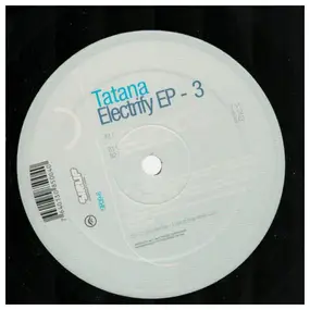 DJ Tatana - ELECTRIFY EP -RMX/3-