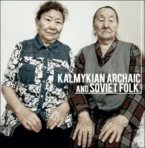 Tatiana & Maria Beltsykova Dordzhieva - Kalmykian Archaic and Soviet Folk