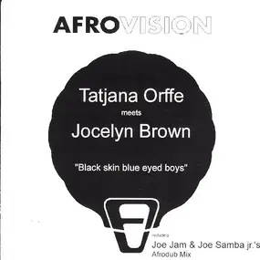 Tatjana Orffé Meets Jocelyn Brown - Black Skin Blue Eyed Boys